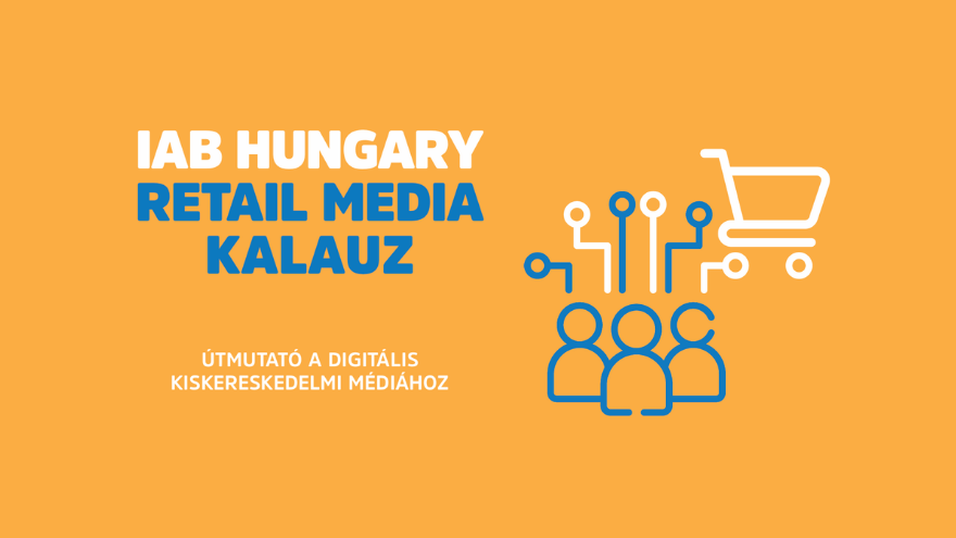 Megjelent az első, magyar nyelvű Retail Media Kalauz